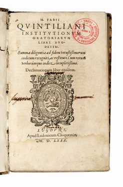  Quintilianus Marcus Fabius : Institutionum oratoriarum libri duodecim.  - Asta Libri, autografi e manoscritti - Libreria Antiquaria Gonnelli - Casa d'Aste - Gonnelli Casa d'Aste