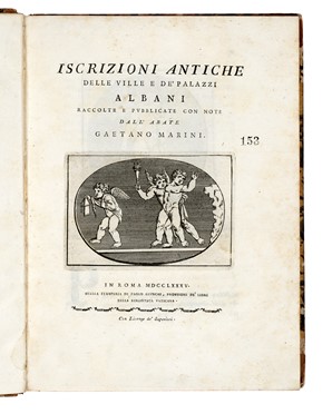  Marini Gaetano : Iscrizioni antiche delle ville e de' palazzi Albani.  - Asta Libri, autografi e manoscritti - Libreria Antiquaria Gonnelli - Casa d'Aste - Gonnelli Casa d'Aste