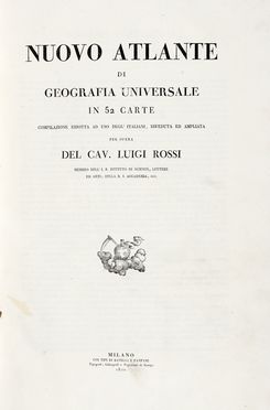  Rossi Luigi : Nuovo atlante di geografia universale in 52 carte...  - Asta Libri, autografi e manoscritti - Libreria Antiquaria Gonnelli - Casa d'Aste - Gonnelli Casa d'Aste