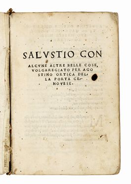  Sallustius Crispus Gaius : Salustio con alcune altre belle cose, volgaregiato per Agostino Ortica della Porta genovese.  Marcus Verrius Flaccus, Arnobius  - Asta Libri, autografi e manoscritti - Libreria Antiquaria Gonnelli - Casa d'Aste - Gonnelli Casa d'Aste