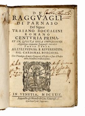  Boccalini Traiano : De' ragguagli di Parnaso [...] centuria prima (-seconda). Et in questa sesta impressione aggiuntoui cinquanta ragguagli, intitolati parte terza...  Cesare Caporali, Carlo (de) Dottori, Uticense [pseud. di Santucci Leone] Catone, Claudio Achillini  - Asta Libri, autografi e manoscritti - Libreria Antiquaria Gonnelli - Casa d'Aste - Gonnelli Casa d'Aste