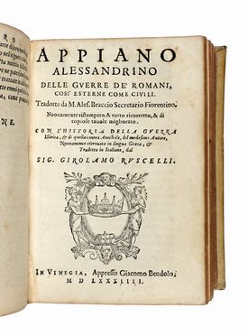  Appianus (Alexandrinus) : Delle guerre de' romani, cos esterne, come civili. Tradotto da M. Ales. Braccio [...] nuouamente ritrovata in lingua greca et tradotta in italiano dal sig. Girolamo Ruscelli.  Girolamo Ruscelli  (Viterbo,,  - Venezia,, 1566)  - Asta Libri, autografi e manoscritti - Libreria Antiquaria Gonnelli - Casa d'Aste - Gonnelli Casa d'Aste