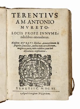  Terentius Afer Publius : Terentius a M. Antonio Mureto, locis prope innumerabilibus emendatus.  Censorinus  - Asta Libri, autografi e manoscritti - Libreria Antiquaria Gonnelli - Casa d'Aste - Gonnelli Casa d'Aste