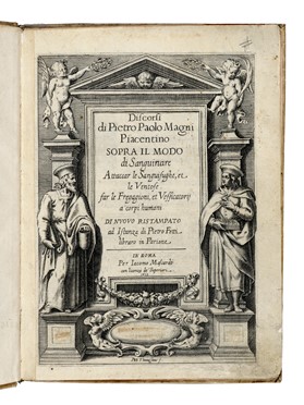  Magni Pietro Paolo : Discorsi sopra il modo di sanguinare Attaccar le sanguisughe, et le ventose, far le fregagioni, et vessicatorij a corpi humani...  Philippe Thomassin  (Troyes, 1562 - Roma, 1622)  - Asta Libri, autografi e manoscritti - Libreria Antiquaria Gonnelli - Casa d'Aste - Gonnelli Casa d'Aste