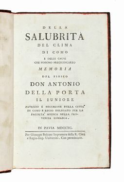  Della Porta Antonio Maria : Della salubrit� del clima di Como e delle cause che possono pregiudicarlo. [Parte prima](-seconda).  - Asta Libri, autografi e manoscritti - Libreria Antiquaria Gonnelli - Casa d'Aste - Gonnelli Casa d'Aste