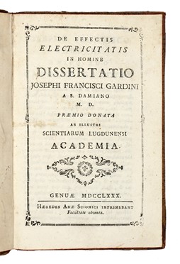  Sguario Eusebio : Dell'elettricismo: o sia Delle forze elettriche de' corpi svelate dalla fisica sperimentale, con un'ampia dichiarazione della luce elettrica, sua natura...  Francesco Giuseppe Gardini  - Asta Libri, autografi e manoscritti - Libreria Antiquaria Gonnelli - Casa d'Aste - Gonnelli Casa d'Aste