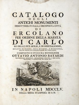  Baiardi Ottavio Antonio [e altri] : Antichità di Ercolano. Catalogo degli antichi  [..]