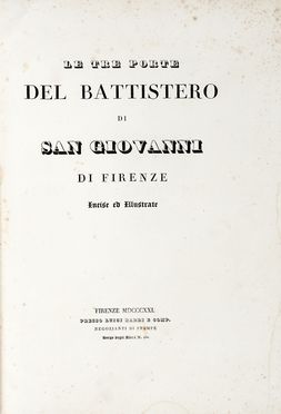 Le tre porte del Battistero di San Giovanni di Firenze.  - Asta Libri, autografi  [..]