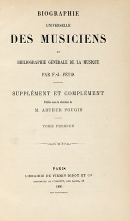 Fétis François Joseph : Biographie universelle des musiciens et bibliographie générale  [..]