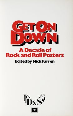 Get On Down. A decade of Rock and Roll Posters. Edited by Mick Farren.  - Asta Libri,  [..]