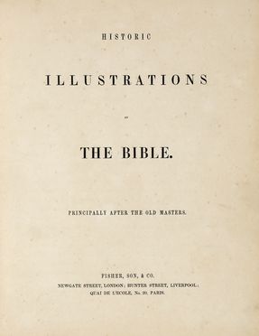 Historic illustrations of the Bible principally after the Old Masters.  - Asta Libri,  [..]