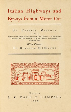  Miltoun Francis : Italian Highways and Byways from a Motor Car.  - Asta Libri, autografi e manoscritti [ASTA A TEMPO] - Libreria Antiquaria Gonnelli - Casa d'Aste - Gonnelli Casa d'Aste