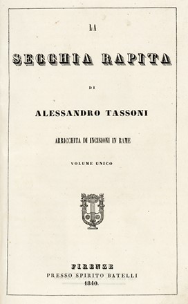  Tassoni Alessandro : La secchia rapita.  Torquato Tasso  - Asta Libri, autografi e manoscritti [ASTA A TEMPO] - Libreria Antiquaria Gonnelli - Casa d'Aste - Gonnelli Casa d'Aste