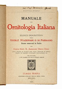  Arrigoni Degli Oddi Ettore : Manuale di ornitologia italiana: elenco descrittivo  [..]