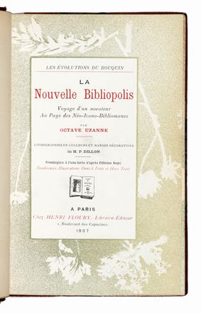  Uzanne Octave : La Nouvelle Bibliopolis. Voyage d'un novateur Au Pays des Néo-Icono-Bibliomanes.  [..]
