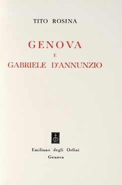 Rosina Tito : Genova e Gabriele D'Annunzio.  Gabriele D'Annunzio  (1863 - 1938)  [..]