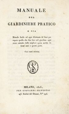  Re Filippo : Manuale del giardiniere pratico...  - Asta Libri, autografi e manoscritti  [..]