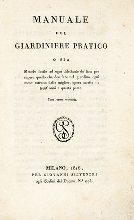  Re Filippo : Manuale del giardiniere pratico...  - Asta Libri, autografi e manoscritti [ASTA A TEMPO] - Libreria Antiquaria Gonnelli - Casa d'Aste - Gonnelli Casa d'Aste