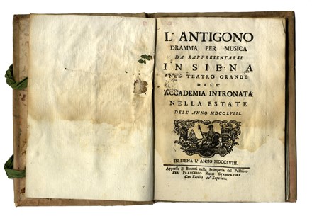  Hasse Adolf : L'Antigono / dramma per musica / da rappresentarsi in Siena / nel Teatro Grande / dell' / Accademia Intronata / nella estate / dell'anno 1758. Musica, Musica, Teatro, Spettacolo  - Auction Books, autographs & manuscripts - Libreria Antiquaria Gonnelli - Casa d'Aste - Gonnelli Casa d'Aste