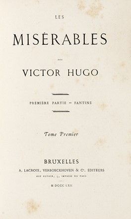  Hugo Victor : Les Misrables [...]. Tome Premier (-Dixime). Letteratura francese, Letteratura  - Auction Books, autographs & manuscripts - Libreria Antiquaria Gonnelli - Casa d'Aste - Gonnelli Casa d'Aste