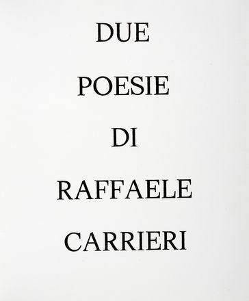  Carrieri Raffaele : Due poesie di Raffaele Carrieri.  Arturo Carmassi  (Lucca,  [..]