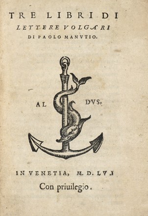  Manuzio Paolo : Tre libri di lettere volgari. Classici, Aldina, Letteratura, Collezionismo e Bibliografia  - Auction Books, autographs & manuscripts - Libreria Antiquaria Gonnelli - Casa d'Aste - Gonnelli Casa d'Aste