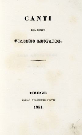  Leopardi Giacomo : Canti. Letteratura italiana, Letteratura  - Auction Books, autographs & manuscripts - Libreria Antiquaria Gonnelli - Casa d'Aste - Gonnelli Casa d'Aste