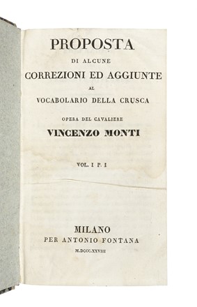  Monti Vincenzo : Proposta di alcune correzioni ed aggiunte al vocabolario della Crusca...  - Asta Libri, autografi e manoscritti - Libreria Antiquaria Gonnelli - Casa d'Aste - Gonnelli Casa d'Aste