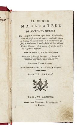  Nebbia Antonio : Il cuoco maceratese [...] che insegna a cucinare ogni sorta di vivande, tanto di grasso, che di magro; imbandir mense secondo la nuova moda, e l'ultimo buon gusto [...]. Parte prima (-seconda). Gastronomia  - Auction Books, autographs & manuscripts - Libreria Antiquaria Gonnelli - Casa d'Aste - Gonnelli Casa d'Aste