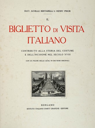  Bertarelli Achille : Il biglietto da visita italiano.  - Asta Libri a stampa dal XVI al XX secolo [ASTA A TEMPO - PARTE II] - Libreria Antiquaria Gonnelli - Casa d'Aste - Gonnelli Casa d'Aste