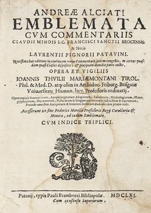  Alciati Andrea : Emblemata cum commentariis Claudii Minois I.C. Francisci Sanctii Brocensis, & notis Laurentii Pignorii...  Claude Mignault  ( - 1606), Lorenzo Pignoria, Francisco Sanchez de las Brozas  (1523 - 1600)  - Asta Libri, autografi e manoscritti - Libreria Antiquaria Gonnelli - Casa d'Aste - Gonnelli Casa d'Aste