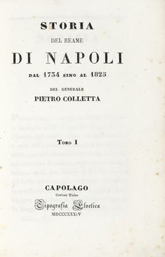  Colletta Pietro : Storia del Reame di Napoli dal 1734 sino al 1825. Tomo I (-IV).  [..]