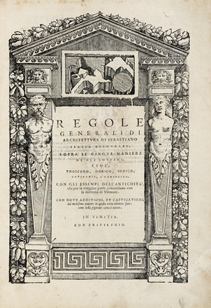  Serlio Sebastiano : Il terzo libro [...] nel qual si figurano, e descrivono le antiquita di Roma, e le altre che sono in Italia, e fuori d'Italia. Architettura, Figurato, Collezionismo e Bibliografia  - Auction Books, autographs & manuscripts - Libreria Antiquaria Gonnelli - Casa d'Aste - Gonnelli Casa d'Aste