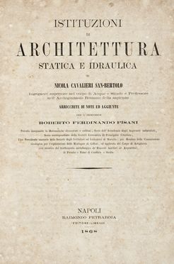 Cavalieri San-Bertolo Nicola : Istituzioni di architettura statica e idraulica  [..]
