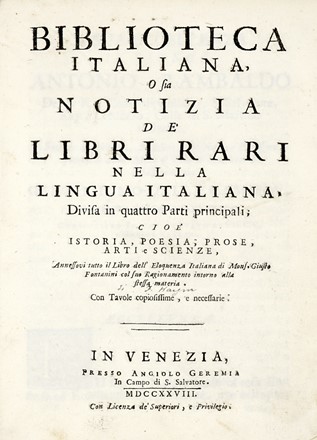  Haym Nicola Francesco : Biblioteca italiana, o sia Notizia de' libri rari nella lingua italiana, divisa in quattro parti principali; cio Istoria, Poesia, Prose, Arti e Scienze. Bibliografia, Storia, Collezionismo e Bibliografia, Storia, Diritto e Politica  - Auction Books, autographs & manuscripts - Libreria Antiquaria Gonnelli - Casa d'Aste - Gonnelli Casa d'Aste