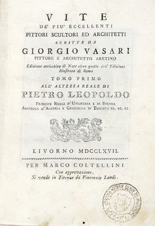  Vasari Giorgio : Vite de' pi eccellenti pittori scultori ed architetti [...]. Tomo primo (-settimo).  - Asta Libri, autografi e manoscritti - Libreria Antiquaria Gonnelli - Casa d'Aste - Gonnelli Casa d'Aste