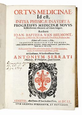  Helmont Jan Baptiste (van) : Ortus medicinae, id est initia physicae inaudita progressus  [..]