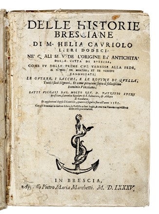  Capriolo Elia : Delle historie bresciane [...] ne' quali si vede l'origine et antichità della città di Brescia. Storia locale, Storia, Diritto e Politica  - Auction Books, autographs & manuscripts - Libreria Antiquaria Gonnelli - Casa d'Aste - Gonnelli Casa d'Aste
