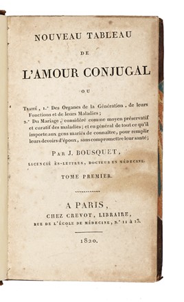  Bousquet J. : Nouveau tableau de l'amour conjugal. Tome premiere (-second). Medicina  - Auction Books, autographs & manuscripts - Libreria Antiquaria Gonnelli - Casa d'Aste - Gonnelli Casa d'Aste