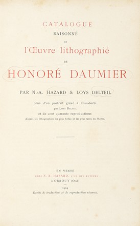  Delteil Loÿs : Catalogue raisonné de l'oeuvre lithographié de Honoré Daumier. Repertori e libri di studio, Arte, Collezionismo e Bibliografia  Honoré Daumier  (Marsiglia, 1808 - Valmondois, 1879), Nicolas Auguste Hazard  - Auction Books, autographs & manuscripts - Libreria Antiquaria Gonnelli - Casa d'Aste - Gonnelli Casa d'Aste