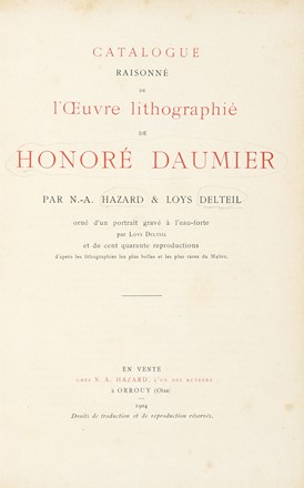  Delteil Los : Catalogue raisonn de l'oeuvre lithographi de Honor Daumier.  Honor Daumier  (Marsiglia, 1808 - Valmondois, 1879), Nicolas Auguste Hazard  - Asta Libri, autografi e manoscritti - Libreria Antiquaria Gonnelli - Casa d'Aste - Gonnelli Casa d'Aste