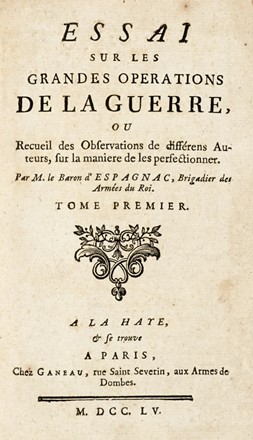  Lostelneau : Le mareschal de bataille. Contenant le maniment des armes. Les evolutions. Plusieurs bataillons, tant contre l'infanterie que contre la cavalerie...  Jean Baptiste Joseph Espagnac  - Asta Libri, autografi e manoscritti - Libreria Antiquaria Gonnelli - Casa d'Aste - Gonnelli Casa d'Aste