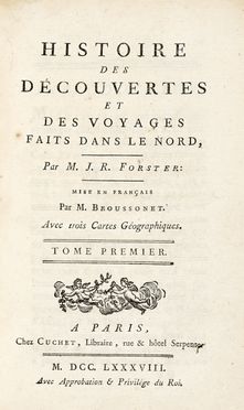  Forster Johann Reinhold : Histoire des découvertes et voyages faits dans le nord...  [..]