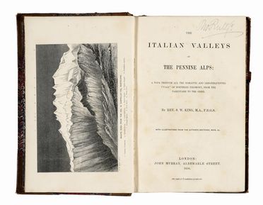  King Samuel William : The Italian valleys of the Pennine Alps: a tour through all the romantic and less-frequented 'vals' of Northern Piedmont...  - Asta Libri, autografi e manoscritti - Libreria Antiquaria Gonnelli - Casa d'Aste - Gonnelli Casa d'Aste