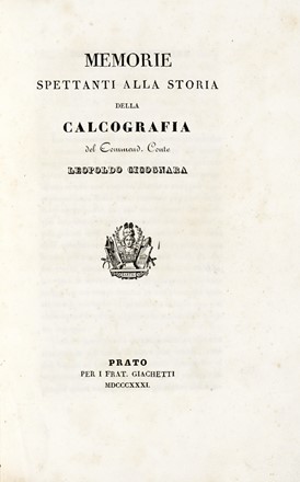  Cicognara Leopoldo : Memorie spettanti alla storia della calcografia. Arte, Figurato, Collezionismo e Bibliografia  - Auction Books, autographs & manuscripts - Libreria Antiquaria Gonnelli - Casa d'Aste - Gonnelli Casa d'Aste