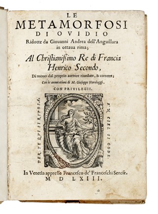  Ovidius Naso Publius : Le metamorfosi [...] ridotte da Giouanni Andrea dell'Anguillara in ottava rima. Letteratura italiana, Classici, Figurato, Letteratura, Letteratura, Collezionismo e Bibliografia  Giovanni Andrea Anguillara (dell')  - Auction Books, autographs & manuscripts - Libreria Antiquaria Gonnelli - Casa d'Aste - Gonnelli Casa d'Aste