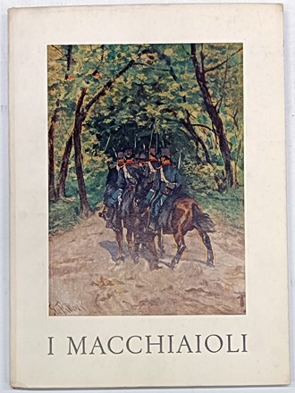 Lotto di 9 opere su Fattori e i Macchiaioli.  Piero Dini, Sandro Bentivegna, Dario Durbé, Mario Borgiotti  (Livorno, 1906 - Firenze, 1977), Ardengo Soffici  (Rignano sull'Arno (Firenze), 1879 - Forte dei Marmi (Lucca), 1964)  - Asta Libri, manoscritti e riviste [ASTA A TEMPO] - Libreria Antiquaria Gonnelli - Casa d'Aste - Gonnelli Casa d'Aste