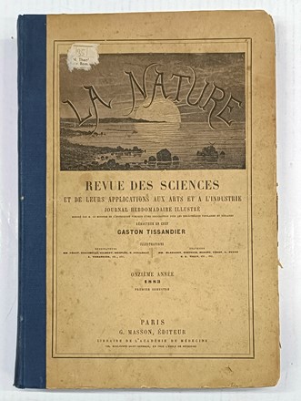 La Nature. Revue des sciences et de leurs applications aux arts et a l'industrie. Periodici e Riviste, Scienze tecniche e matematiche, Collezionismo e Bibliografia  Gaston Tissandier  - Auction Books, autographs & manuscripts [timed auction] - Libreria Antiquaria Gonnelli - Casa d'Aste - Gonnelli Casa d'Aste