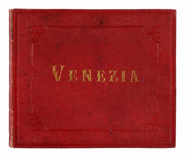  Giorgio Sommer  (Francoforte sul Meno, 1834 - Napoli, 1914) : Album 'Venezia',  [..]