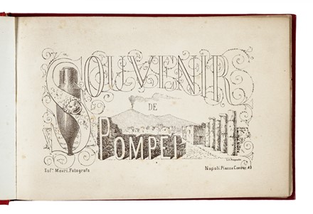  Eufrasio Mauri  (attivo a Napoli, ) : Album 'Pompei', con 48 fotografie.  - Asta Fotografie storiche - Libreria Antiquaria Gonnelli - Casa d'Aste - Gonnelli Casa d'Aste